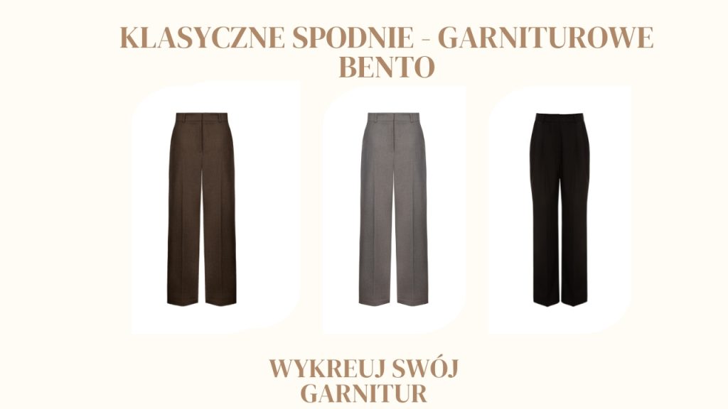 Garniturowe spodnie BENTO - tradycyjny wybór