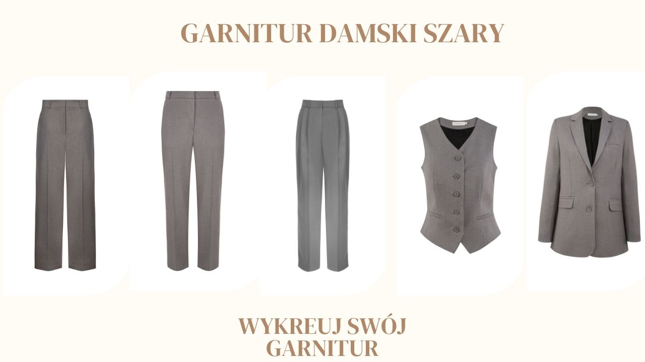 Stwórz garnitur damski w kolorze eleganckiej szarości